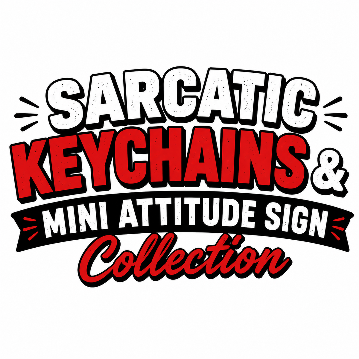 Sarcastic Keychains & Mini Attitude Stand